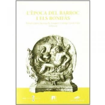 L'època del Barroc i els Bonifàs - Universidad Bcn