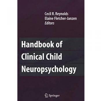 Clinical Child Neuropsychology Handbook: Comprehensive Guide to Assessment and Intervention