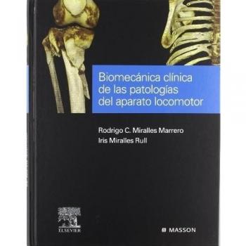 Biomecanica Clinica De Las Patologias Del Aparato Locomotor