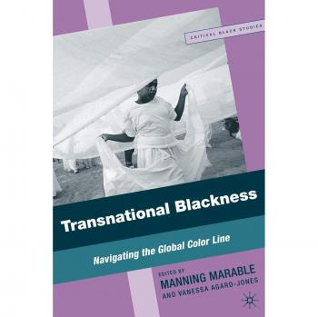 Transnational Blackness: Navigating the Global Color Line