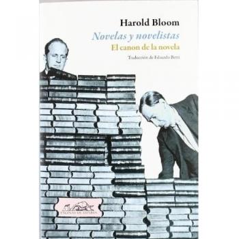 Novelas y novelistas: El canon de la novela - Harold Bloom