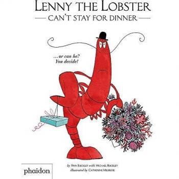 Lenny the lobster can't stay for dinner ...: ...or can he? You decide!
