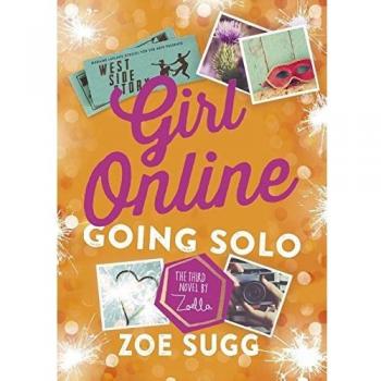 Girl Online: Going Solo: Zoe Sugg