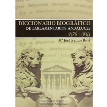 Diccionario Biográfico de Parlamentarios Andaluces 1876 - 1923: 236