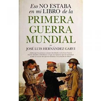 Eso no estaba en mi libro de la Primera Guerra Mudial