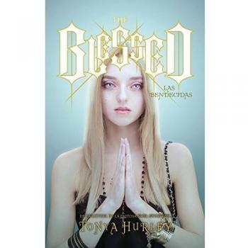 The Blessed: Las bendecidas - Tonya Hurley