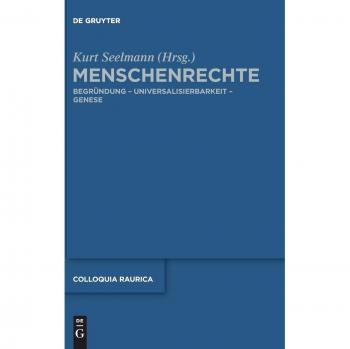 Menschenrechte: Begründung - Universalisierbarkeit - Genese: 15
