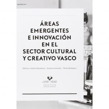 Ãreas Emergentes E InnovaciÃ³n En El Sector Cultural Y Creativo Vasco