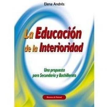 La Educación de la Interioridad: Una propuesta para Secundaria y Bachillerato