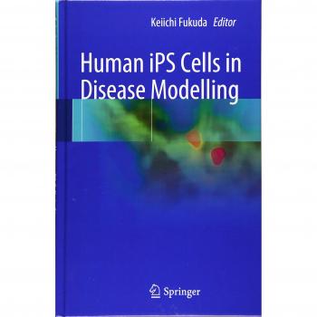 Human iPS Cells in Disease Modelling