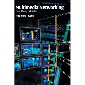 Multimedia Networking: Theory and Practice - Hardcover Edition
