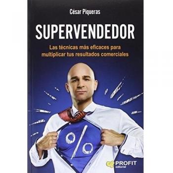 Supervendedor: Las técnicas más eficaces para multiplicar tus resultados comerciales
