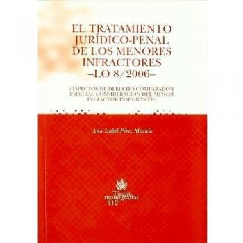 El tratamiento jurídico-penal de los menores infractores -LO 8/2006-