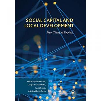 Social Capital and Local Development: From Theory to Empirics