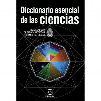 Diccionario esencial de las ciencias - Real Academia Ciencias Exactas Fisicas Naturales