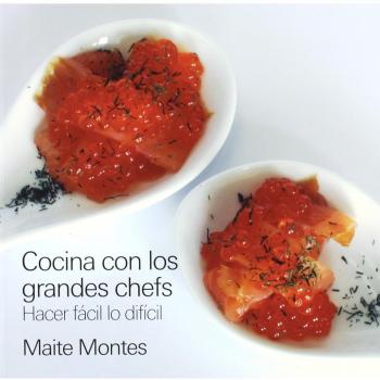Cocina con los grandes chefs: hacer fácil lo difícil