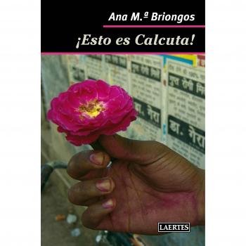 ¡Esto es Calcuta!: 87 - Ana Mª Griongos Guadayol