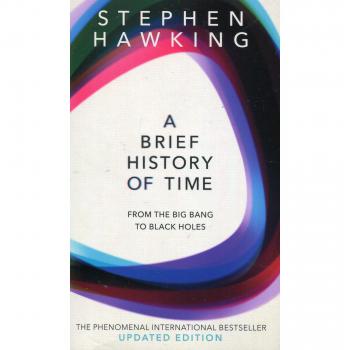 A Brief History Of Time: From Big Bang To Black Holes