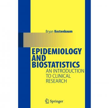 Epidemiology and Biostatistics: A Comprehensive Guide to Clinical Research