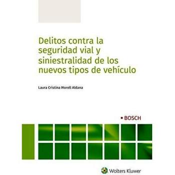 Delitos Contra La seguridad vial y Siniestralidad De Los Nuevos tipos de vehículo