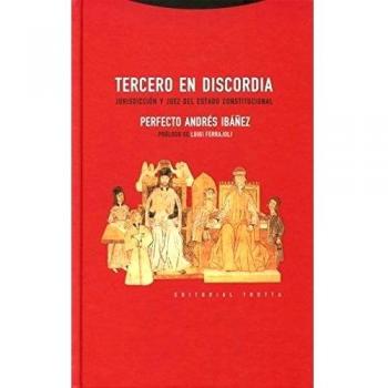 Tercero En Discordia: Jurisdicción y juez del estado constitucional