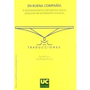 En buena compañía: el acompañamiento internacional para la protección de los Derechos Humanos: 0