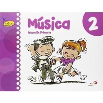 Música 2 - Proyecto Pizzicato - Libro del alumno: Educación Primaria - 9788428546720