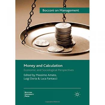 Money and Calculation: Economic and Sociological Perspectives