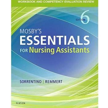 Workbook and Competency Evaluation Review for Mosby's Essentials for Nursing Assistants, 6e