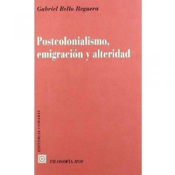 POSTCOLONIALISMO EMIGRACION Y ALTERIDAD