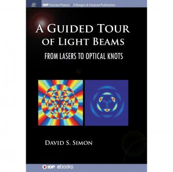 Tour Guiado de Rayos de Luz: Desde Láseres hasta Nudos Ópticos (Física Concisa IOP) - Edición en Tapa Blanda