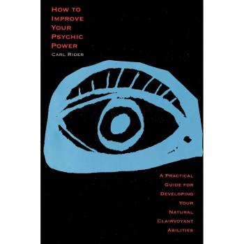 Clairvoyant Development Guide: Enhance Your Psychic Abilities - Practical Techniques by Carl Rider