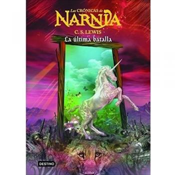 La última batalla: Las Crónicas de Narnia 7