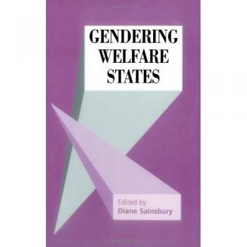 Gendering Welfare States: A Comprehensive Analysis of Gender and Social Policies in Modern Politics