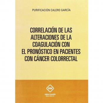 CORRELACIoN DE LAS ALTERACIONES DE LA COAGULACION CON EL PRONOSTICO EN PACIENTES CON CANCER COLORRECTAL