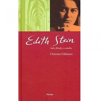 Edith Stein: Judía, filósofa y carmelita