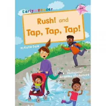 Rush! And Tap, Tap, Tap!: