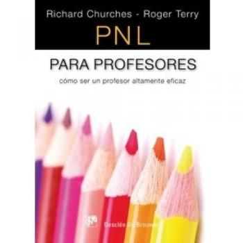 PNL para profesores: Cómo ser un profesor altamente eficaz