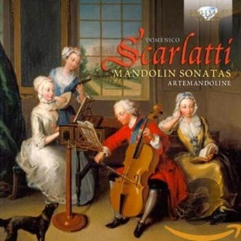 SCARLATTI: The Complete Sonatas for Mandolin