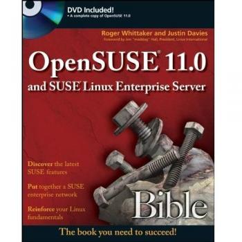 OpenSUSE 11.0 and SUSE Linux Enterprise Server Bible