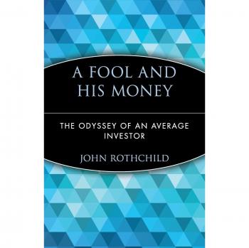 A Fool and His Money: The Odyssey of an Average Investor