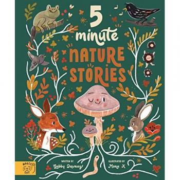 Cuentos de Naturaleza en 5 Minutos: Relatos Verdaderos del Bosque por Gabby Dawnay
