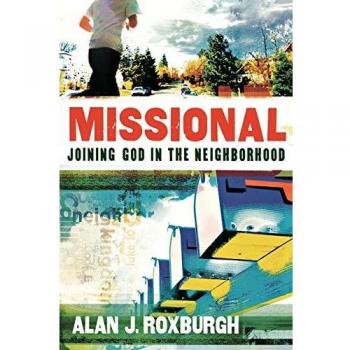 Missional: Joining God In The Neighborhood