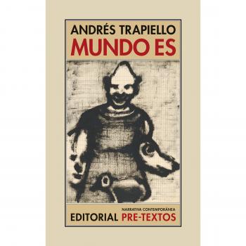 Mundo es - Trapiello, Andrés