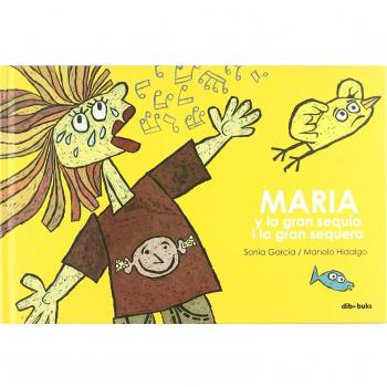Maria Y La Gran Sequia - Sonia Garcia Manolo Hidalgo