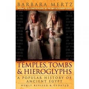 Temples, Tombs, and Hieroglyphs: An Archaeological Exploration by Barbara Mertz
