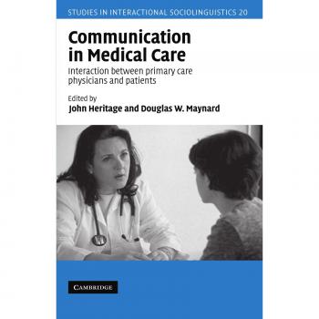 Communication in Medical Care: Interaction Between Primary Care Physicians and Patients: 20