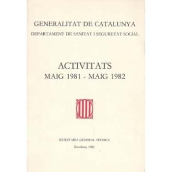 Activitats maig 1981 - maig 1982. Memòria del Departament de Sanitat i Seguretat Social