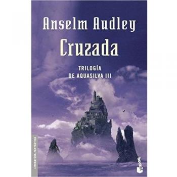 Cruzada. Trilogía Aquasilva III
