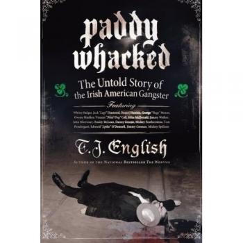 Paddy Whacked: The Untold Story of the Irish American Gangster (Book)
